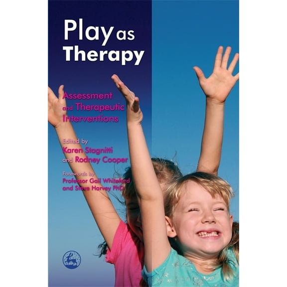 Play as Therapy: Assessment and Therapeutic Interventions, (Paperback)