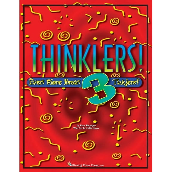 Thinklers! Thinklers! 3: Even More Brain Ticklers!, Book 3, (Paperback)