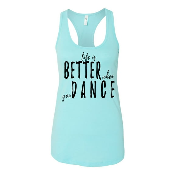 Life Is Better When You Dance Ladies Racerback Tank Top-Cancun-medium