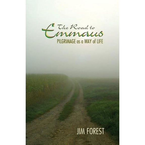 Road to Emmaus: Pilgrimage as a Way of Life (Paperback)