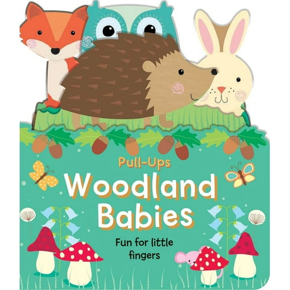 Woodland Babies: Fun for Little Fingers, (Board Book)