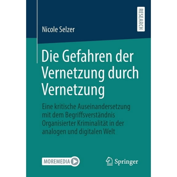 Die Gefahren Der Vernetzung Durch Vernetzung: Eine Kritische Auseinandersetzung Mit Dem BegriffsverstÃ¤ndnis Organisierte, (Paperback)