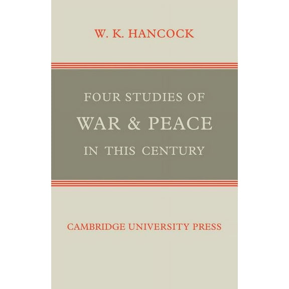Wiles Lectures Four Studies of War and Peace in This Century, (Paperback)