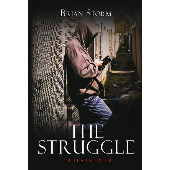 The Struggle: 10 Years Later, (Paperback)