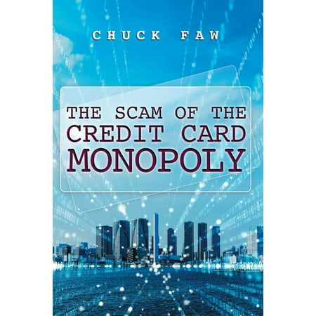 The Scam of the Credit Card Monopoly - eBook