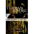 thumbnail image 5 of Tehran Rising: Iran's Challenge to the United States, 5 of 5