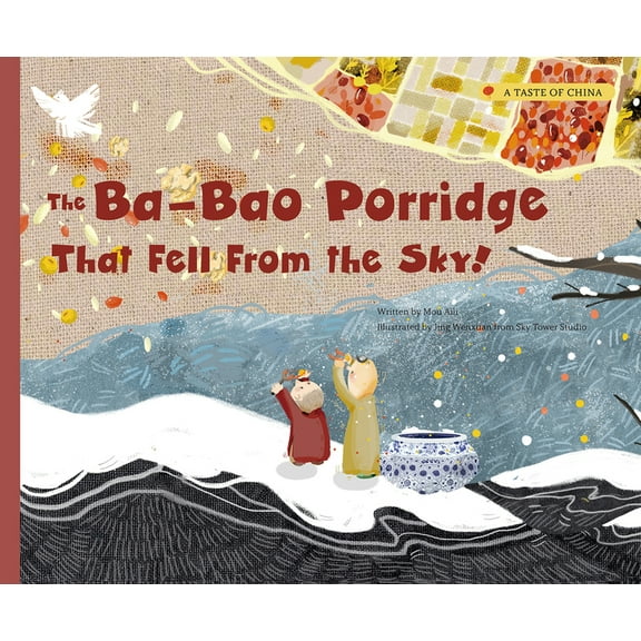 A Taste of China The Ba-Bao Porridge That Fell from the Sky!, (Paperback)