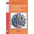 thumbnail image 1 of Circulaciones trayectorias del texto literario Bonilla Artigas Editores 9786077588054, 1 of 2