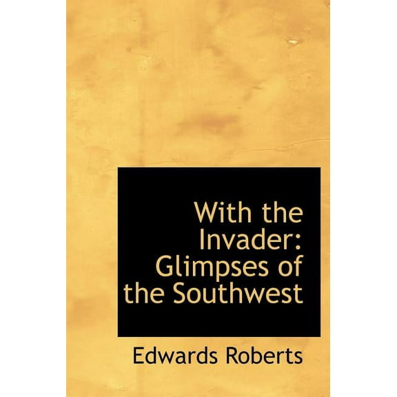 With the Invader : Glimpses of the Southwest (Large Print Edition) (Hardcover)