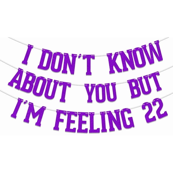 I Don't Know About You But I'm Feeling 22 Banner, Funny 22nd Birthday Party Decorations, Cheers to 22 Years, Twenty Two Year Old Party Decor Supplies Purple
