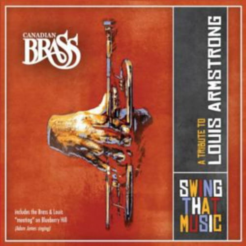 Swing That Music: A Tribute To Louis Armstrong