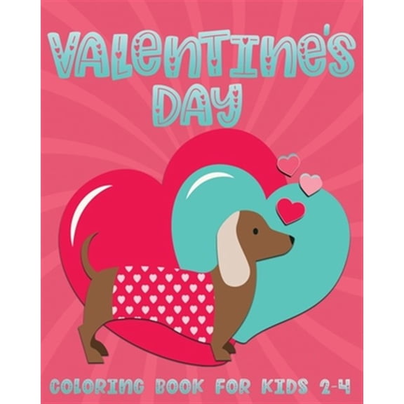 Pre-Owned Valentine's Day Coloring Book for Kids 2-4: Fun Valentine Color Book for Toddlers and Preschoolers; Cute Gift for Children