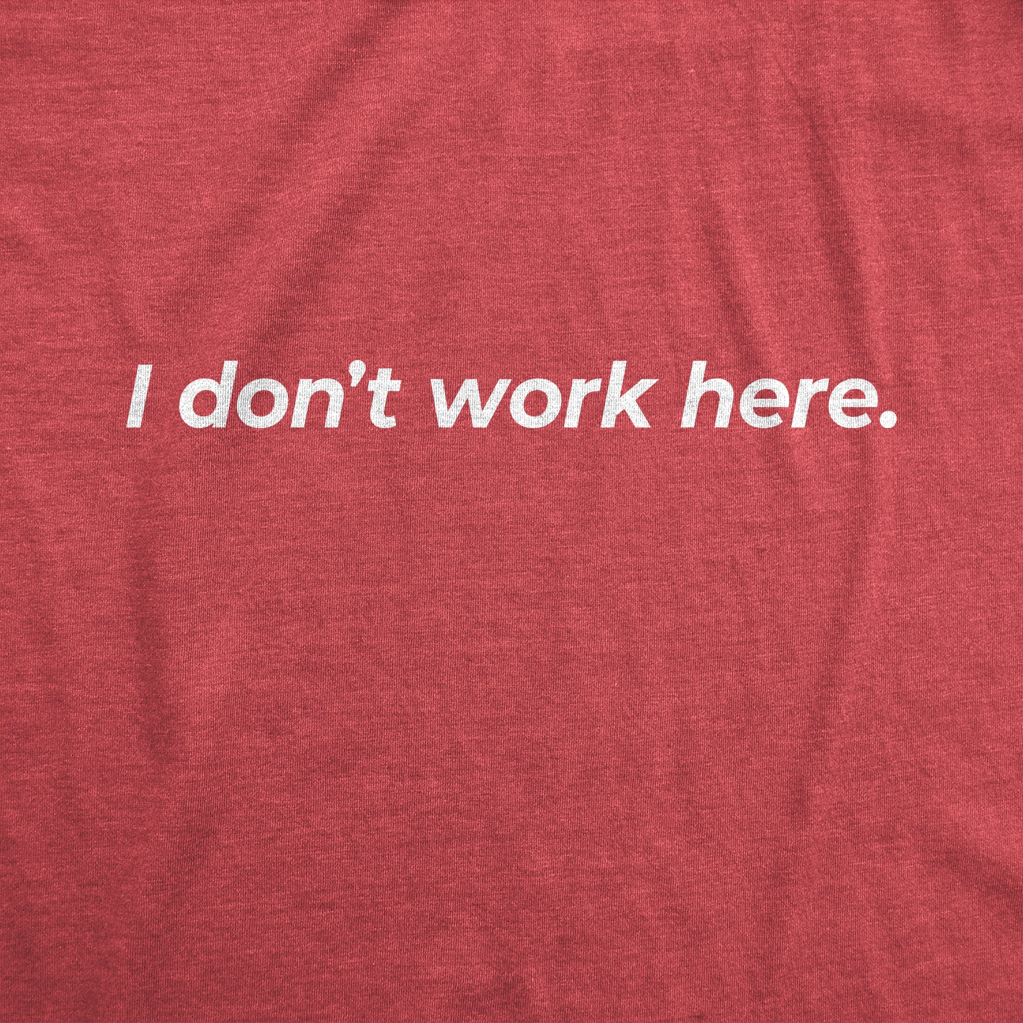 I Dont Here T shirt Funny Sarcastic Employee Gift Hilarious Saying Red) - L Graphic Tees - Walmart.com