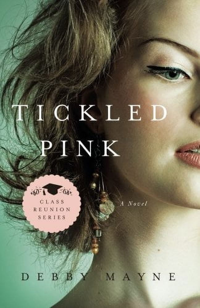 Tickled Pink: Class Reunion Series - Book 3, (Paperback)