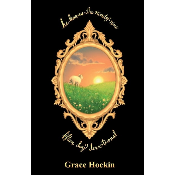 He Leaves the Ninety-Nine, (Paperback)