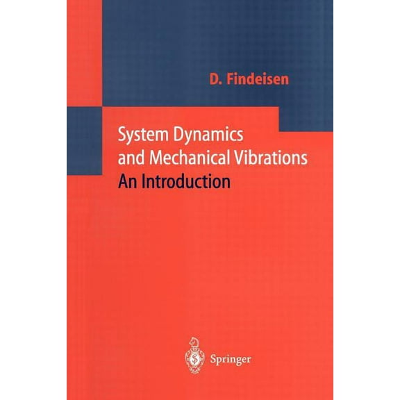 System Dynamics and Mechanical Vibrations: An Introduction, (Paperback)