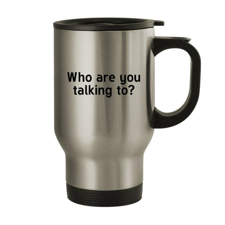 

Who are you talking to - 14oz Stainless Steel Travel Mug Silver