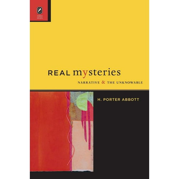 THEORY INTERPRETATION NARRATIV: Real Mysteries : Narrative and the Unknowable (Paperback)