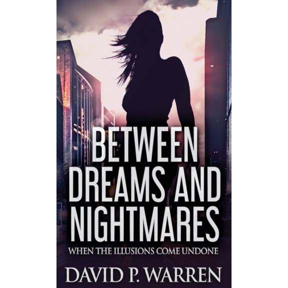 Between Dreams And Nightmares