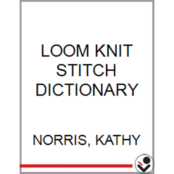 Loom Knit Stitch Dictionary (Other book format)