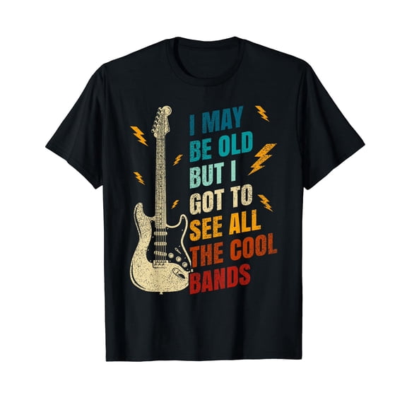 Vintage I May Be Old But I Got To See All The Cool Bands T-Shirt
