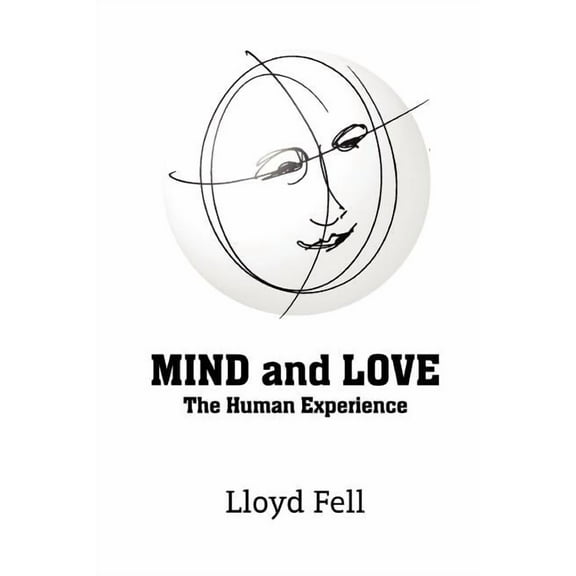 MIND and LOVE: The Human Experience (Paperback)