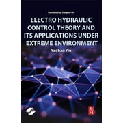Electro Hydraulic Control Theory and Its Applications Under Extreme Environment (Paperback)