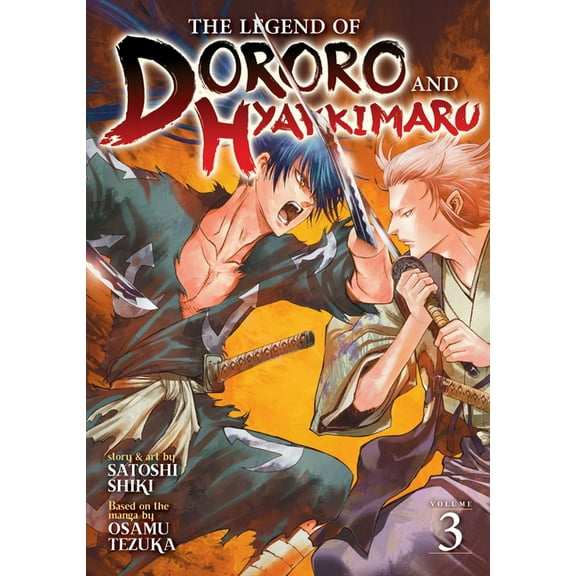 The Legend of Dororo and Hyakkimaru The Legend of Dororo and Hyakkimaru Vol. 3, Book 3, (Paperback)
