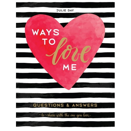Ways to Love Me : Questions & Answers to Share with the One You (Best Way To Answer Competency Based Questions)