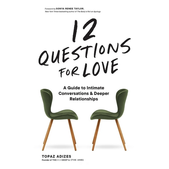 12 Questions for Love : A Guide to Intimate Conversations and Deeper Relationships (Hardcover)