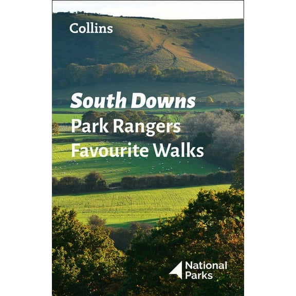 South Downs Park Rangers Favourite Walks, (Paperback)