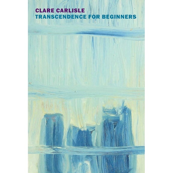 Transcendence for Beginners: Life Writing and Philosophy, (Paperback)