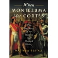 thumbnail image 1 of Pre-Owned When Montezuma Met Cortés: The True Story of the Meeting that Changed History, 1 of 1