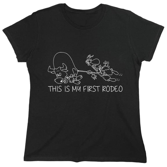 This Is My First Rodeo Sarcastic Humor Novelty Funny Women's Casual Tees