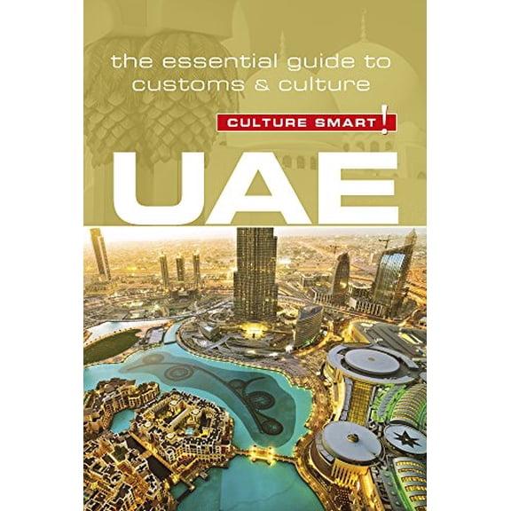 Pre-Owned Uae - Culture Smart!: The Essential Guide to Customs & Culture (Paperback) 185733874X 9781857338744