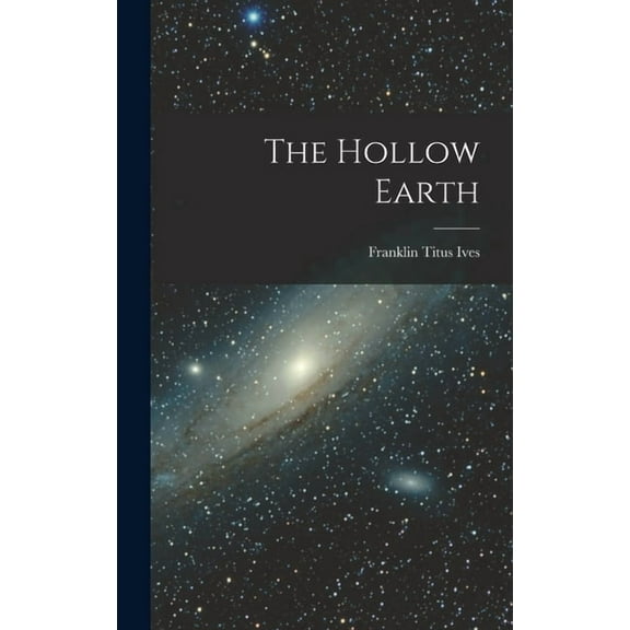 The Hollow Earth (Hardcover)