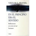 thumbnail image 1 of EN EL PRINCIPIO ERA EL SENTIDO PAIDOS MEXICO VIKTOR E. FRANKL, 1 of 2