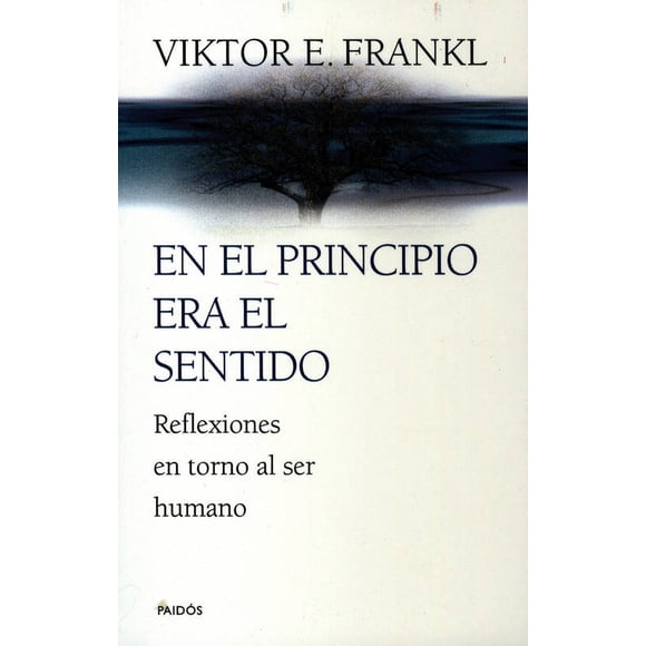EN EL PRINCIPIO ERA EL SENTIDO PAIDOS MEXICO VIKTOR E. FRANKL