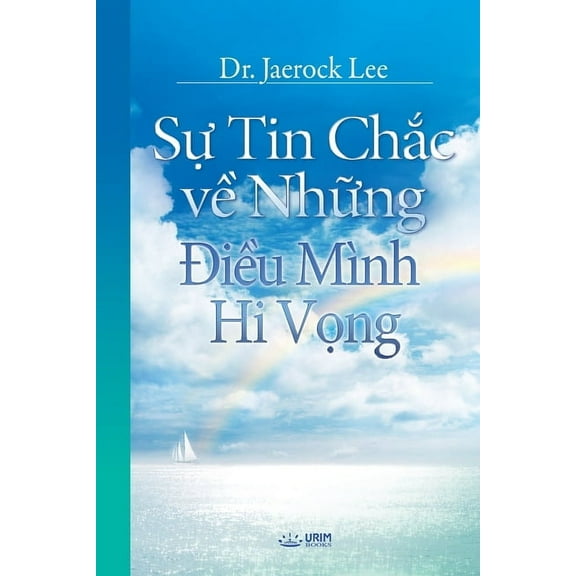 Sự Tin Chắc về Những Điều Mình Hi Vọng(Vietnamese), (Paperback)