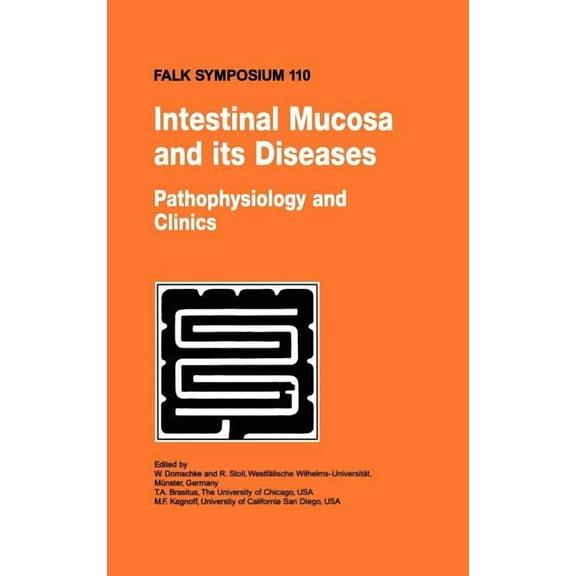 Falk Symposium Intestinal Mucosa and Its Diseases - Pathophysiology and Clinics, Book 110, (Hardcover)