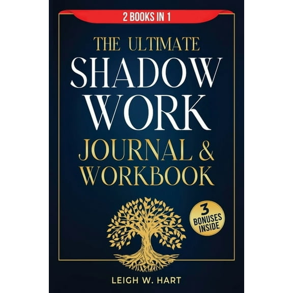 Heal, Grow, & Thrive The Ultimate Shadow Work Journal & Workbook - 2 Books in 1: A Comprehensive Collection of Exercises, Prompts, and Af, (Paperback)