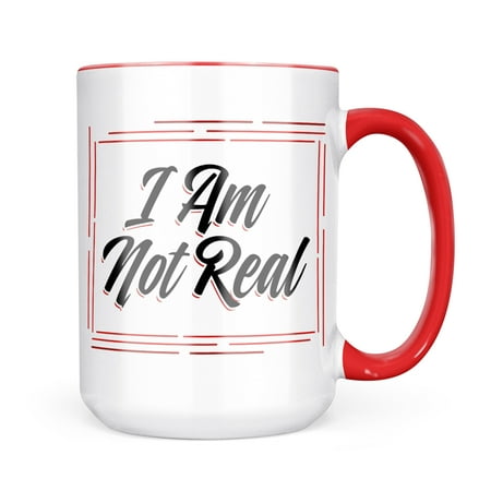 

Neonblond Vintage Lettering I Am Not Real Mug gift for Coffee Tea lovers