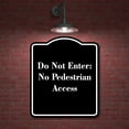 thumbnail image 2 of Do Not Enter No Pedestrian Access BLACK Aluminum Composite Sign 8.5''x10'', 2 of 9