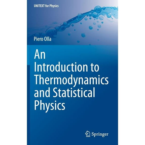 Unitext for Physics An Introduction to Thermodynamics and Statistical Physics, (Hardcover)