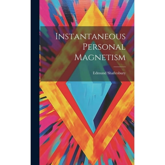 Instantaneous Personal Magnetism, (Hardcover)