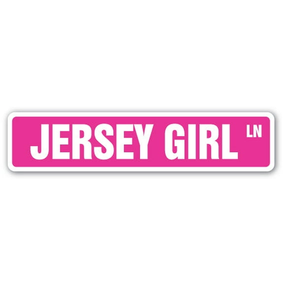 SignMission SS-730-Jersey Girl 30 in. Jersey Girl Street Sign - Tanning Sun Loud Italian Party
