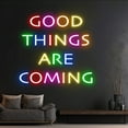 thumbnail image 2 of Handmadetneonsign Custom Good Things Are Coming Neon Sign, Personalized Quote Name Neon Light, 2 of 5