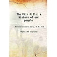 thumbnail image 1 of Les Chin Hills une Histoire de Notre Peuple 1896 [Relié], 1 of 1