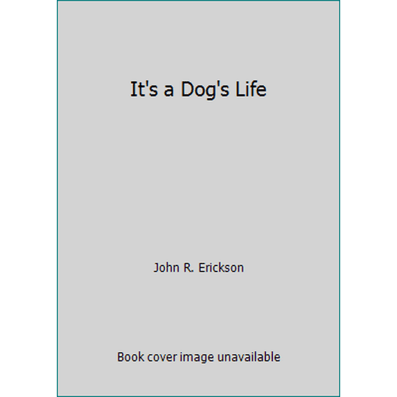 Pre-Owned It's a Dog's Life (Paperback) 0877190755 9780877190752