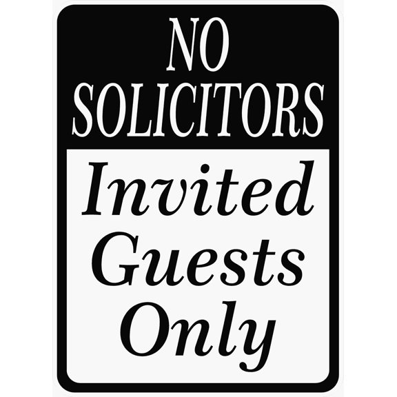 No Solicitors Invited Guests Only Sign